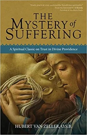 Van Zeller, Hubert: The Mystery of Suffering